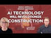 AI Technology Will Revolutionize The Construction Industry | Jessica Herrala and Bradley Hartmann