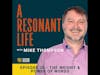 A Resonant Life: Episode 30 - The Weight and Power of Words