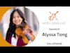 Alyssa Tong - String Insiders - Violin Podcast