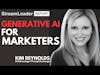 Generative AI for Marketers with Kim Reynolds | StreamLeader Report Ep21