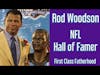 ROD WOODSON Hall of Fame Interview on First Class Fatherhood