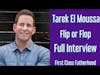 TAREK EL MOUSSA Flip or Flop Host Interview on First Class Fatherhood