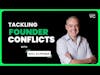 Tackling Founder Conflicts with Will Klippgen | Cocoon Capital