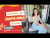 Parenting an Autistic Child  #singlemom #podcast