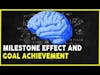 Milestone Effect and Goal Achievement