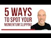 5 Ways to Spot Momentum Slips