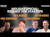 Holiday Special: Request for Startups