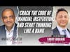Crack the Code of Financial Institutions and Start Thinking Like a Bank with Sarry Ibrahim