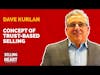 Concept of Trust-Based Selling featuring Dave Kurlan