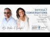 Difficult Conversations: How to Grow Through Conflict in Business | Ep 049