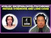Myalgic encephalomyelitis/chronic fatigue syndrome and long COVID