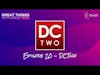 Great Things with Great Tech - Episode 20 - DCTwo