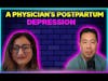 A physician's postpartum depression