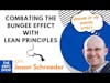Combating the Bungee Effect with Lean Principles - Jason Schroeder | S5 The EBFC Show 96