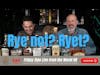 Friday Sips Live: Rye whiskey from Old Forester, Willett, Kentucky Owl, & Russell's because rye not?