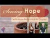 Sewing Hope #38: Toni McFadden and Marlene Downing on Sewing Hope