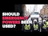 Should Emergency Powers Have Been Used?