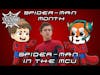 Chatsunami - Spider-Man Month: Spider-Man in the MCU