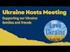 LOVE UKRAINE | Hosting Family and Friends Meeting