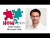 E111: Uncovering The Rise Of Media M&A With Michael Fink, Co-CEO  Of Treasure Hunter - How2Exit