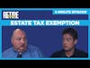 Estate Tax Exemption - 5 Minute Episode