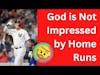 Does Jesus Hate Baseball?