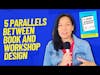 5 parallels between book and workshop design with Leanne Hughes