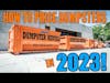 How to Price your Dumpster Rentals in 2023!