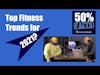 Top fitness trends for 2021? | 50% Facts
