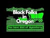 Why is Oregon so White? (The History of Black Exclusion Laws in Oregon)