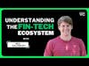 Understanding the FinTech Ecosystem  | Rex Salisbury from Cambrian Community