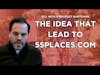CEO and Founder Tells The Story That Lead To The Founding of 55places.com