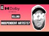 Is Dolby Atmos Killing Indie Artists? w/ Colt Capperune