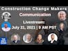 Construction Change Makers - Communication Better Practices