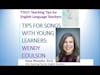 21.0 Tips for Songs with Young Learners with Wendy Coulson