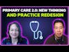Primary Care 2.0: new thinking and practice redesign