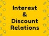 Interest and Discount Relationships