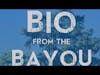 Streaming Live From Bio in the Bayou