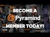 Become a Pyramind Channel Member today!