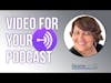How to Use Video For Your Anchor Podcast