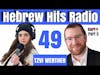 Hebrew Hits: Episode 49- Part 2/4 Tzvi Werther, LMHC