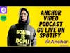 New - Spotify Video Podcast from Anchor FM