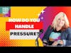 How Do You Handle Pressure with John Robinson and Shā Sparks