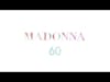 Madonna 60 * A Kyle2U Short on The Queen of Pop