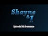Shayne and I Episode 30: Bromance