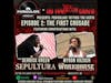 Tattoo The Earth Ep 2: The First Crusade w/Derrick Green of Sepultura and Myron Kozuch of The Wor...