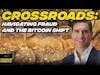 Crossroads: Navigating Fraud and the Bitcoin Shift with Andrew Kiguel