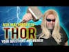 Ask MattVader70 THOR! [Metal God Answers Your Questions!]