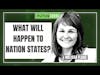 What Will Happen to Nation States?