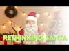 Rethinking Santa